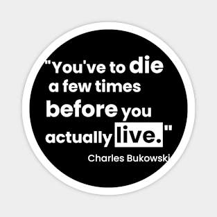 bukowski quote Magnet